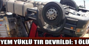 Yem Yüklü Tır Devrildi: 1 Ölü