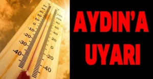 Aydın’a uyarı