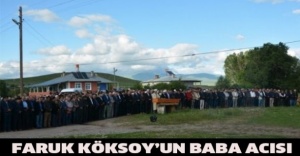 Faruk Köksoy’un baba acısı