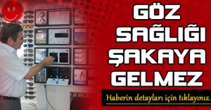 Göz sağlığı şakaya gelmez