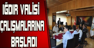 Iğdır Valisi, çalışmalarına başladı