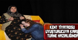 Kent Tiyatrosu uyuşturucuya karşı turne hazırlığında