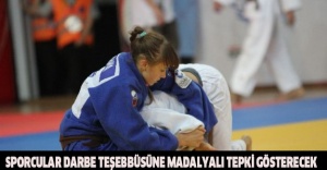 Sporcular darbe teşebbüsüne madalyalı tepki gösterecek