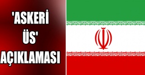 'Askeri üs' açıklaması