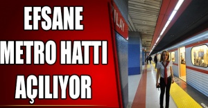 Efsane Metro Hattı Açılıyor