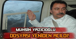 Muhsin Yazıcıoğlu dosyası yeniden açıldı!