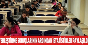 Yerleştirme sonuçlarının ardından istatistikler paylaşıldı
