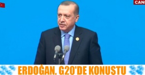 ERDOĞAN, G20'DE KONUŞTU