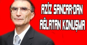 Aziz Sancar'dan Ağlatan Konuşma