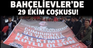 BAHÇELİEVLER’DE 29 EKİM COŞKUSU!