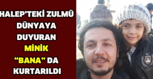 HALEP’TEKİ ZULMÜ DÜNYAYA DUYURAN MİNİK BANA DA KURTARILDI