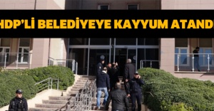 HDP’li belediyeye kayyum atandı