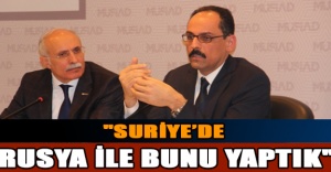 "Suriye’de Rusya ile bunu yaptık"
