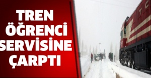 Tren öğrenci servisine çarptı