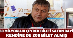 60 milyonluk çeyrek bileti satan bayi, kendine de 200 bilet almış
