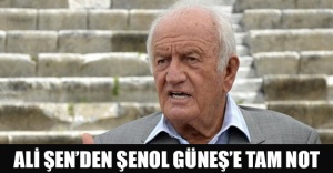 Ali Şen’den Şenol Güneş’e tam not