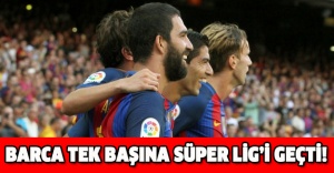 Barca tek başına Süper Lig’i geçti!