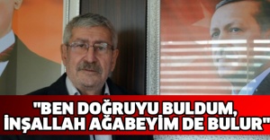 "Ben doğruyu buldum, inşallah ağabeyim de bulur"