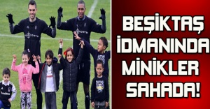BEŞİKTAŞ İDMANINDA MİNİKLER SAHADA!