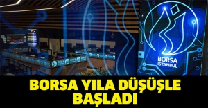 Borsa yıla düşüşle başladı