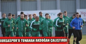 Bursaspor’u Tunahan Akdoğan çalıştırdı
