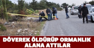 Döverek öldürüp ormanlık alana attılar