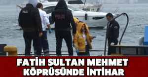 Fatih Sultan Mehmet Köprüsünde intihar