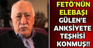FETÖ'NÜN ELEBAŞI GÜLEN'E ANKSİYETE TEŞHİSİ KONMUŞ!!