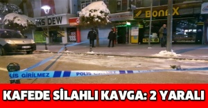 Kafede silahlı kavga: 2 yaralı