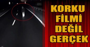 Korku filmi değil gerçek