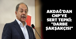 Akdağ’dan CHP’ye sert tepki: "Darbe şakşakçısı"