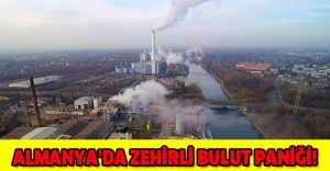 Almanya’da zehirli bulut paniği!