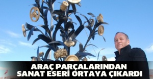 Araç parçalarından sanat eseri ortaya çıkardı