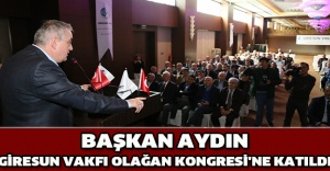 Başkan Aydın, Giresun Vakfı Olağan Kongresi'ne Katıldı
