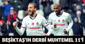 Beşiktaş’ın derbi muhtemel 11’i