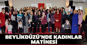 BEYLİKDÜZÜ’NDE KADINLAR MATİNESİ
