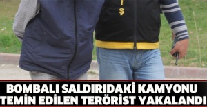 Bombalı saldırıdaki kamyonu temin edilen terörist yakalandı