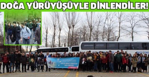 DOĞA YÜRÜYÜŞÜYLE DİNLENDİLER!