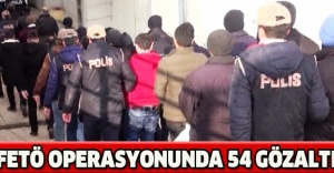 FETÖ operasyonunda 54 gözaltı