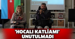 'HOCALI KATLİAMI' UNUTULMADI