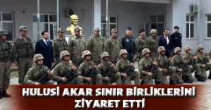 Hulusi Akar sınır birliklerini ziyaret etti