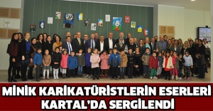 MİNİK KARİKATÜRİSTLERİN ESERLERİ KARTAL’DA SERGİLENDİ