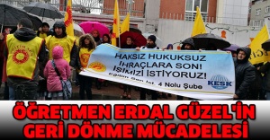 ÖĞRETMEN ERDAL GÜZEL'İN GERİ DÖNME MÜCADELESİ