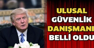 Ulusal güvenlik danışmanı belli oldu