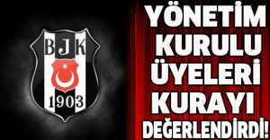Yönetim Kurulu üyeleri kurayı değerlendirdi!