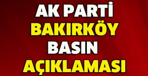 AK PARTİ BAKIRKÖY BASIN AÇIKLAMASI
