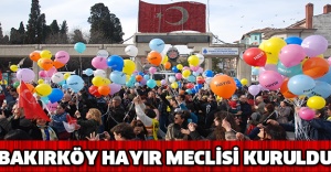 Bakırköy Hayır Meclisi kuruldu