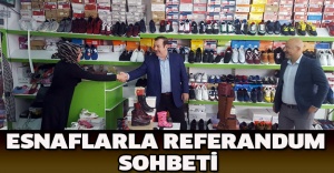 Esnaflarla referandum sohbeti