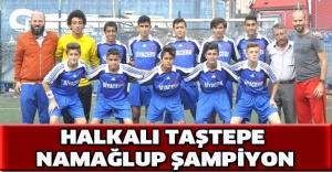 HALKALI TAŞTEPE NAMAĞLUP ŞAMPİYON
