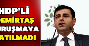 HDP’li Demirtaş duruşmaya katılmadı